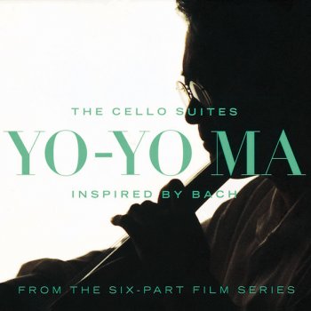 Johann Sebastian Bach feat. Yo-Yo Ma Unaccompanied Cello Suite No. 4 in E-flat Major, BWV 1010 - Highlights: Allemande