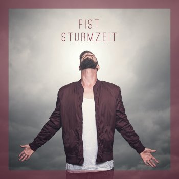 Fist Sturmzeit