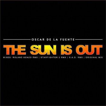 Oscar De La Fuente The Sun Is Out (Roland Kenzo RMX) - Roland Kenzo RMX