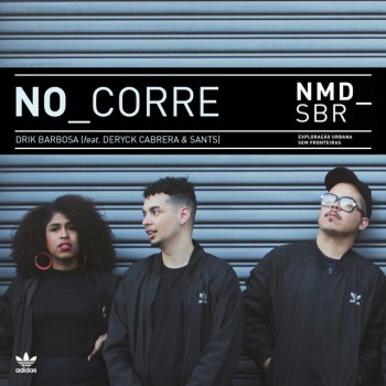 Drik Barbosa, Deryck Cabrera & Sants No Corre