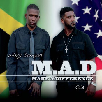 Wingy Danejah feat. KD3 M.A.D (Make a Difference)