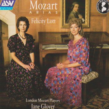 Wolfgang Amadeus Mozart feat. Felicity Lott, London Mozart Players & Jane Glover Voi avete un cor fedele, K.217