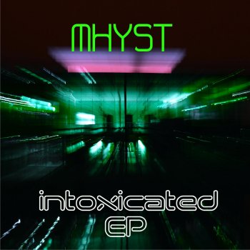 Mhyst Intoxicated - Extended Mix