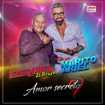 Ezequiel El Brujo feat. Marito Ariel Amor Secreto