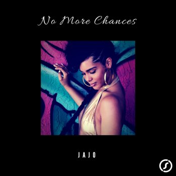 Jajo No More Chances