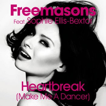 Freemasons feat. Sophie Ellis-Bextor Heartbreak (My Me A Dancer)