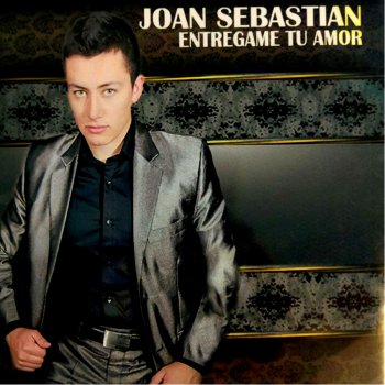 Joan Sebastian Entrégame Tu Amor