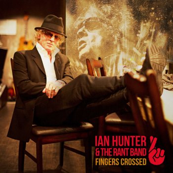 Ian Hunter & The Rant Band That's When the Trouble Starts