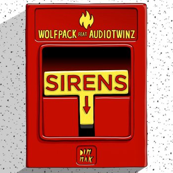 Wolfpack feat. AudioTwinz Sirens (feat. Audiotwinz) - Original Mix