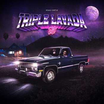 Исполнитель Esau Ortiz, альбом Triple Lavada