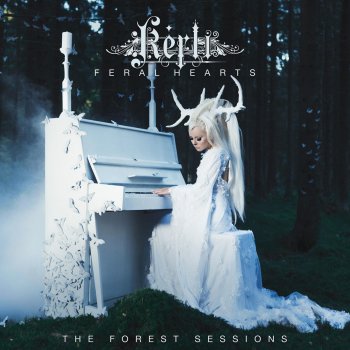 Kerli Feral Hearts (The Forest Sessions)