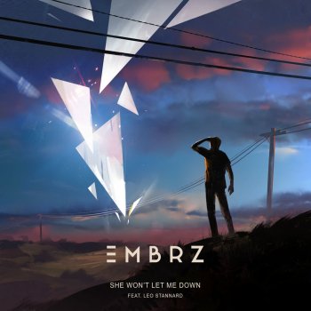 EMBRZ feat. Leo Stannard She Won't Let Me Down