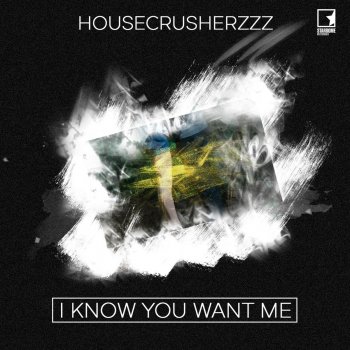 Исполнитель Housecrusherzzz, альбом I Know You Want Me