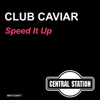 Club Caviar Speed It Up (Accapella)