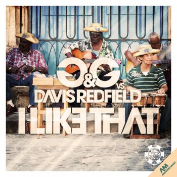 Исполнитель G&G vs Davis Redﬁeld, альбом I Like That