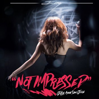 Julie Anne San Jose feat. Nitty Scott, MC Not Impressed