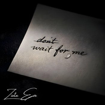 Исполнитель Zieta Eve, альбом WAIT FOR ME
