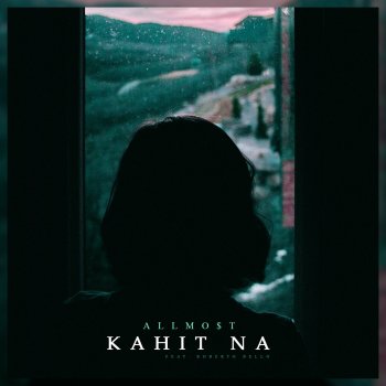 ALLMO$T feat. Roberto Bello Kahit Na