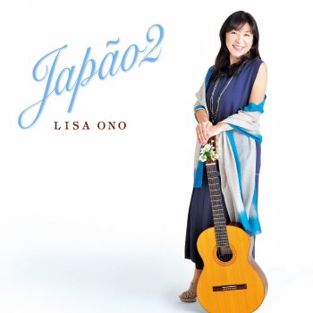 Lisa Ono 何もきかないで 〜ポルトガル語バージョン〜