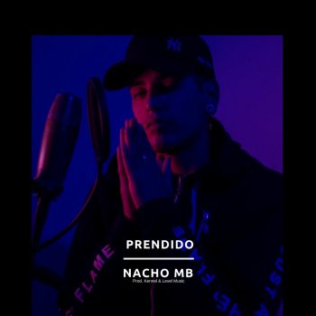 Nacho MB Prendido