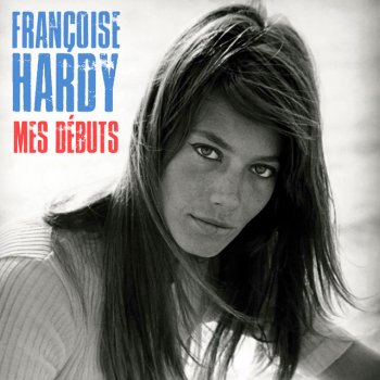 Francoise Hardy Une Fille Comme Tant D'Autres - Remastered