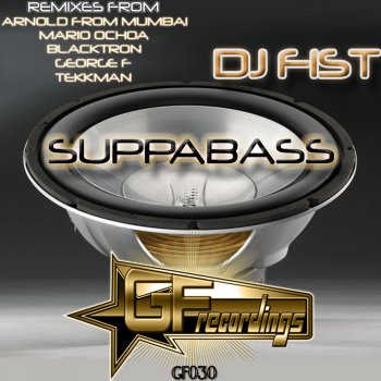 DJ Fist Suppabass (Original Mix)