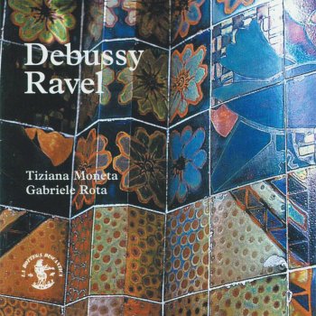 Исполнитель Tiziana Moneta feat. Gabriele Rota, альбом Claude Debussy and Maurice Ravel