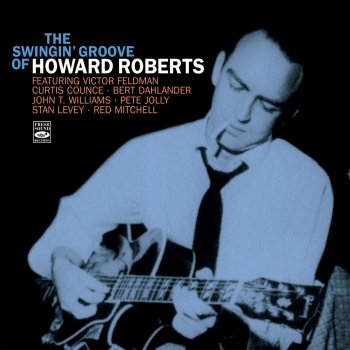 Howard Roberts Hip Soup (feat. Bert Dahlander, Curtis Counce & Victor Feldman)