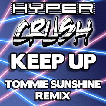 Hyper Crush Keep Up - Tommie Sunshine Brooklyn Fire Retouch