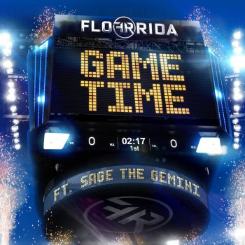 Flo Rida feat. Sage The Gemini Game Time