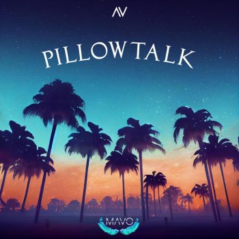 MΛVO Pillowtalk