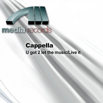 Cappella U Got To Let The Music - R.A.F. Zone Mix