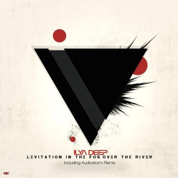 Исполнитель Ilya Deep, альбом Levitation in the Fog Over the River