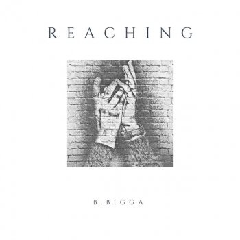 B. Bigga Reaching (feat. Rasar & Rocki)