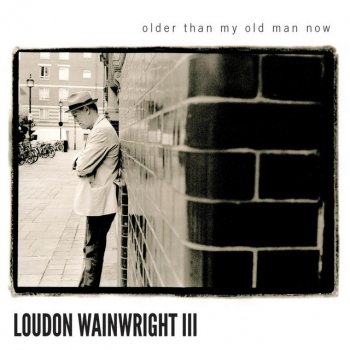 Loudon Wainwright III The Days That We Die