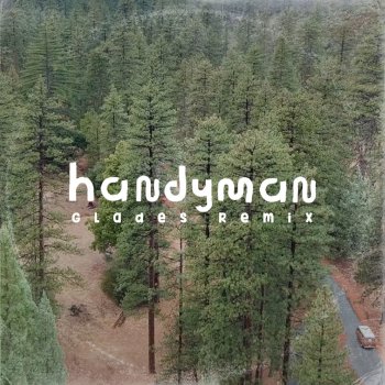 AWOLNATION Handyman (Glades Remix)