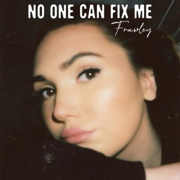 Frawley No One Can Fix Me