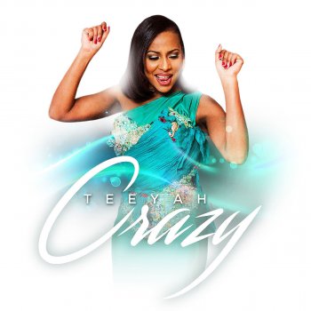 Teeyah Crazy