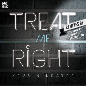 Keys N Krates Treat Me Right