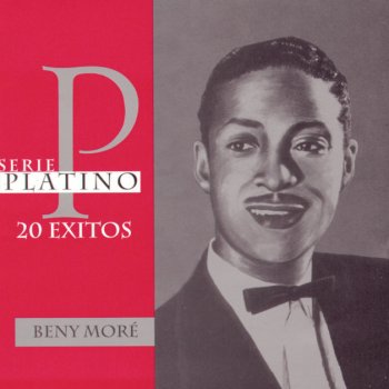 Beny Moré feat. Dueto Fantasma Mucho Corazón