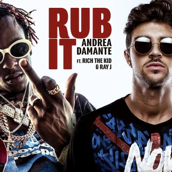 Andrea Damante feat. Rich The Kid & Ray J Rub It