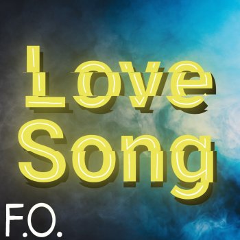 Исполнитель F.O., альбом Love Song