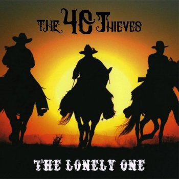 The 40 Thieves The Lonely One