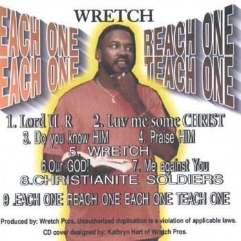 Wretch EACH ONE REACH ONE EACH ONE TEACH ONE