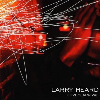 Larry Heard Love's Arrival (Dub)