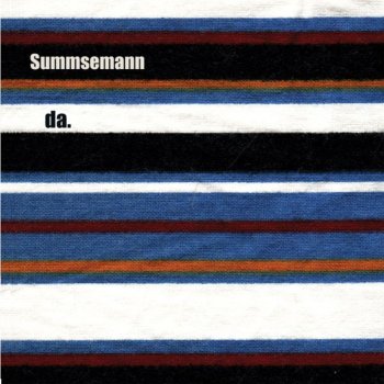 Summsemann Du bist da