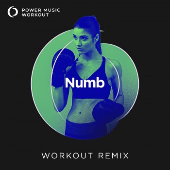 Power Music Workout Numb (Workout Remix 128 BPM)