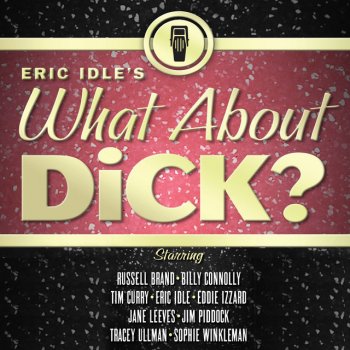 Eric Idle's What about Dick - Original Cast Inspector McGuffin