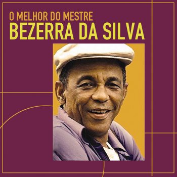 Bezerra Da Silva Malandro é Malandro e Mané é Mané