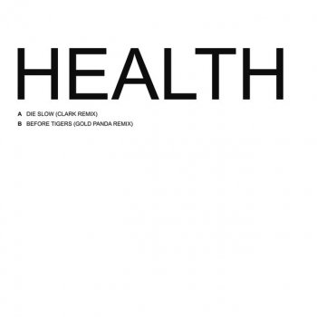 Health Die Slow - Clark Remix